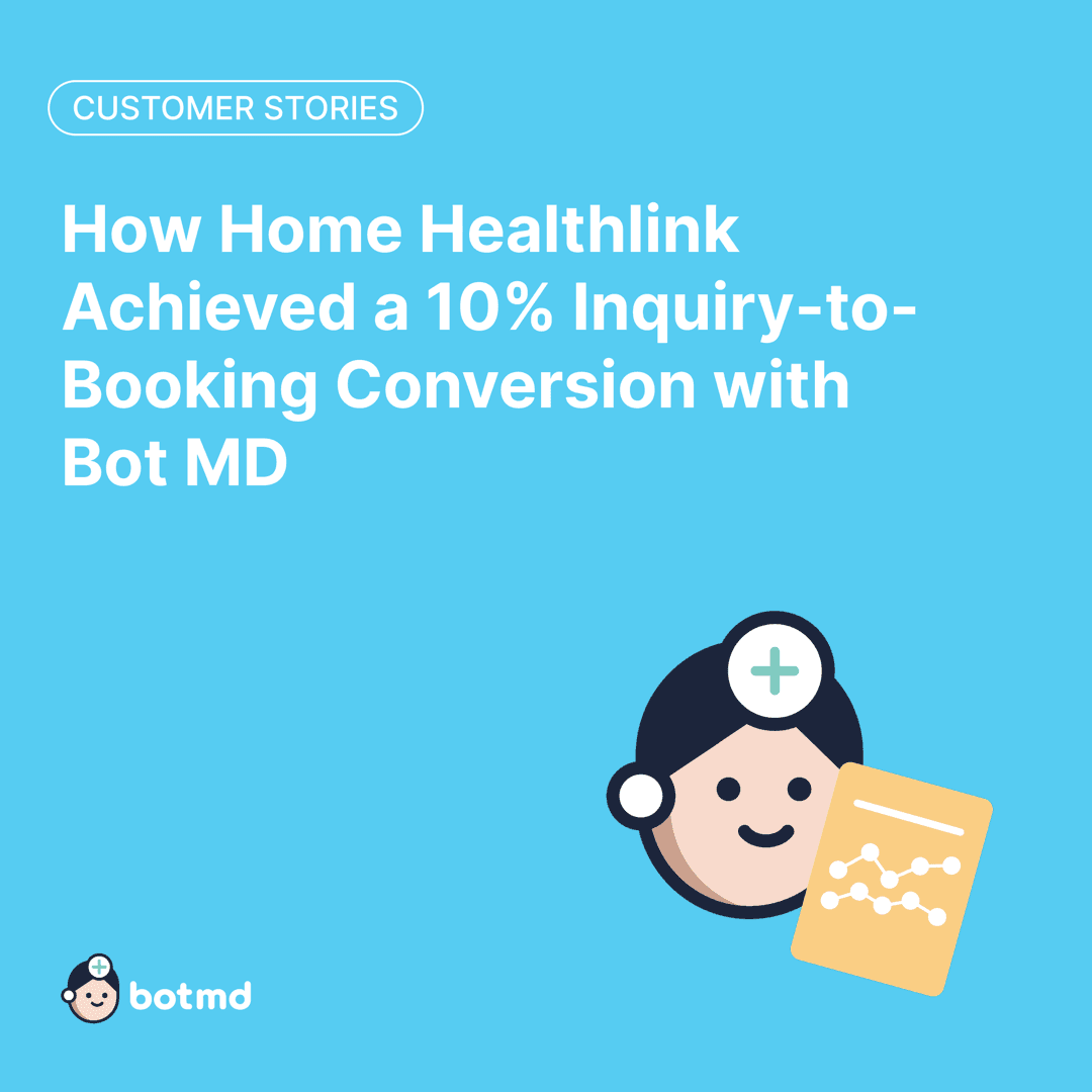 How Home Healthlink converted 10% of digital enquiries into bookings with Bot MD